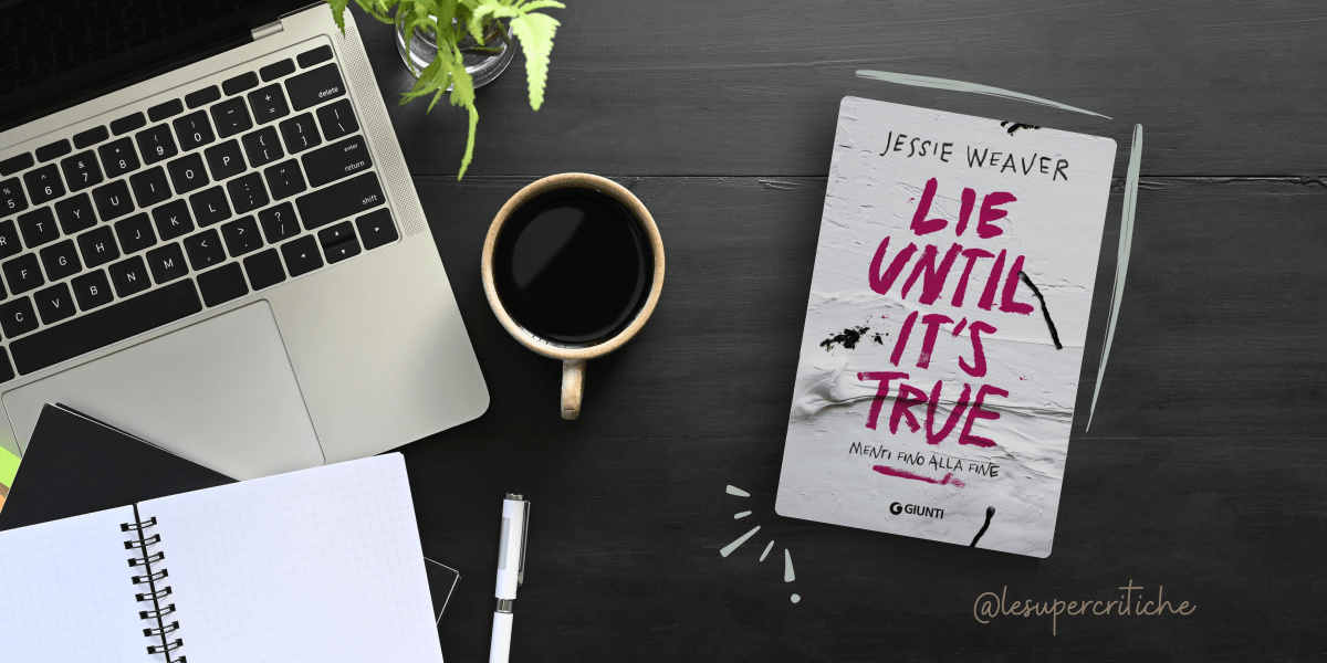Recensione di Lie Until It’s True: Un Thriller YA&nbsp;Avvincente