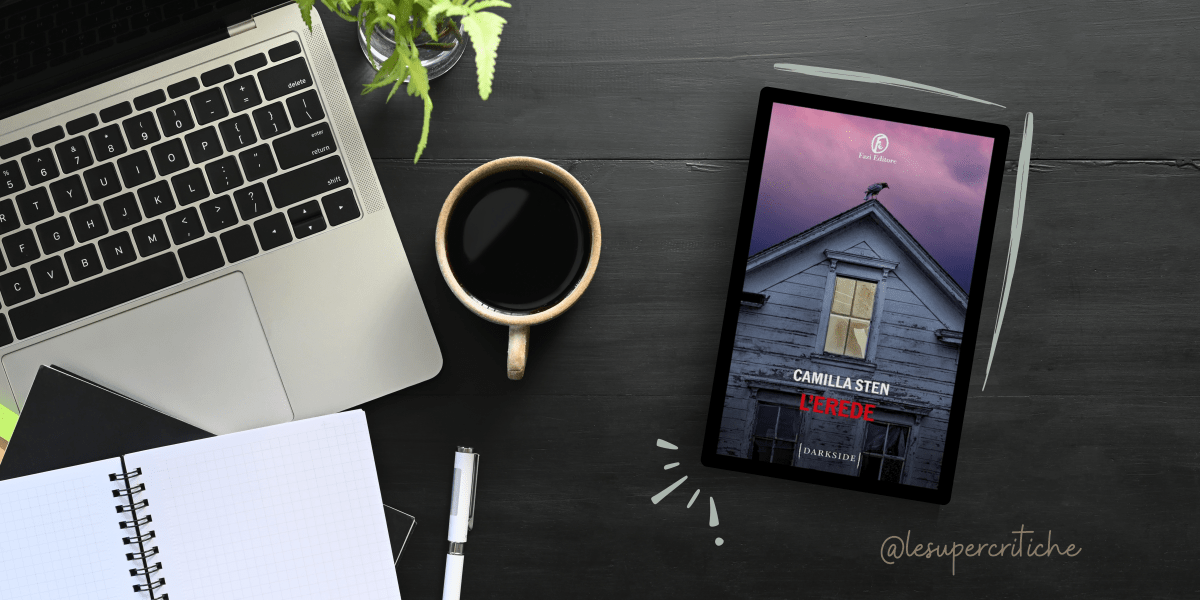 Recensione di ‘L’erede’ di Camilla&nbsp;Sten