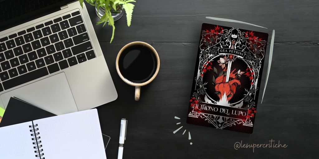 Il Trono del Lupo di Gea Petrini – Recensione del miglior romantasy autoconclusivo&nbsp;dell’anno