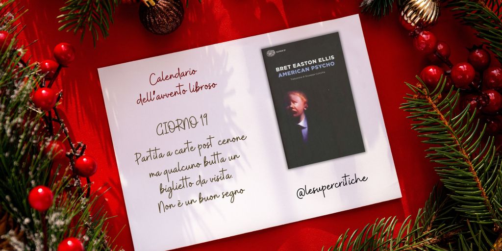 Calendario dell’Avvento – Giorno 19: American Psycho di Bret Easton&nbsp;Ellis