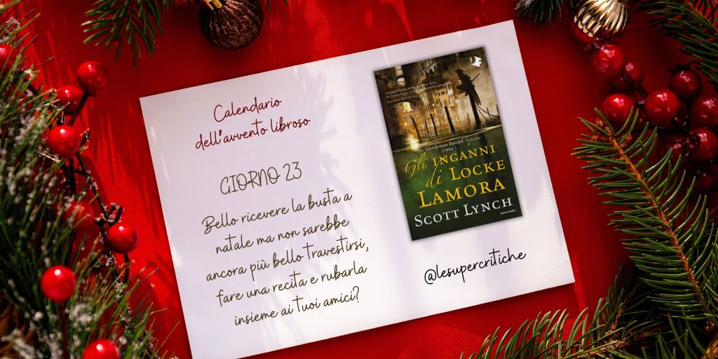 Calendario dell’Avvento – Giorno 23: Gli inganni di Locke Lamora di Scott&nbsp;Lynch