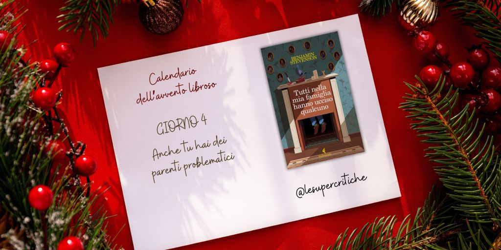 Calendario dell’Avvento – Giorno 4: Tutti in famiglia hanno ucciso qualcuno di Benjamin Stevenson