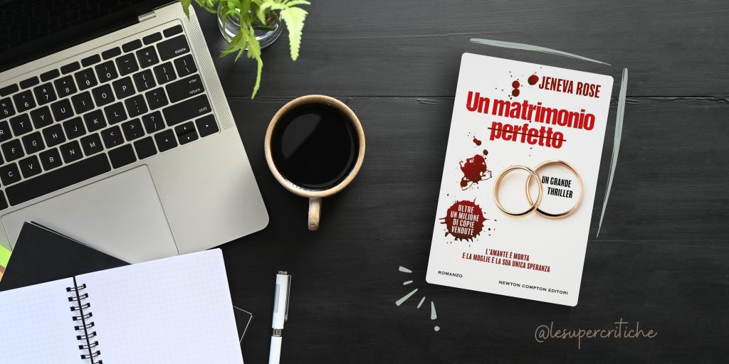 Un matrimonio perfetto: Recensione del Thriller di Jeneva&nbsp;Rose