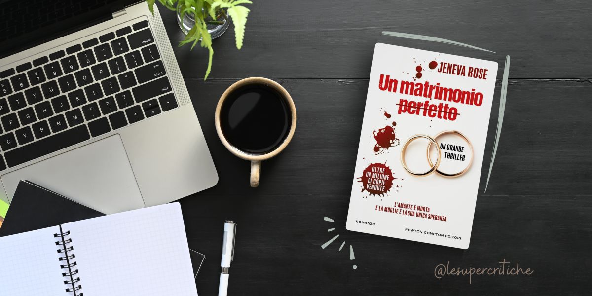 Un matrimonio perfetto: Recensione del Thriller di Jeneva&nbsp;Rose